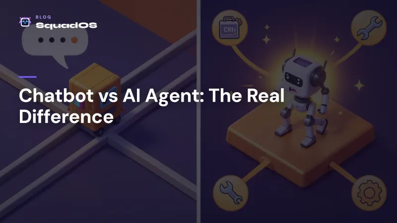 Chatbot vs AI Agent: What's the Difference and When to Use Each