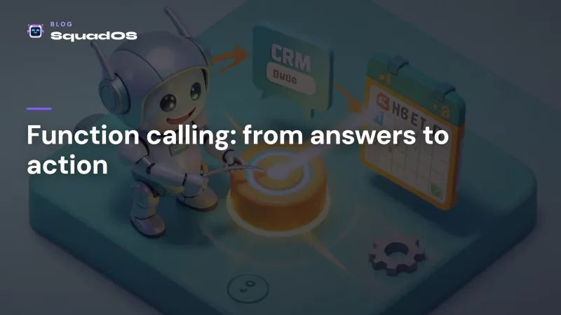 Function calling: when an AI agent stops answering and starts acting