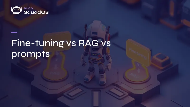 Fine-tuning vs RAG vs prompts: quando usar cada abordagem de IA personalizada