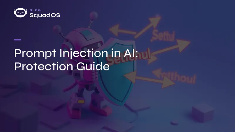 Prompt Injection in AI: What It Is, How It Works, and How to Protect Your Business