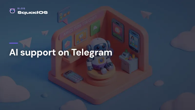 AI customer support on Telegram: how to automate without losing the human touch
