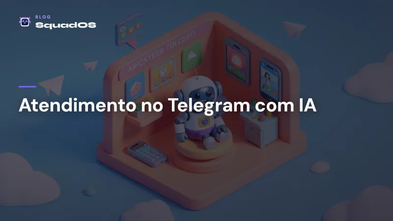 Atendimento no Telegram com IA: como automatizar sem perder o toque humano