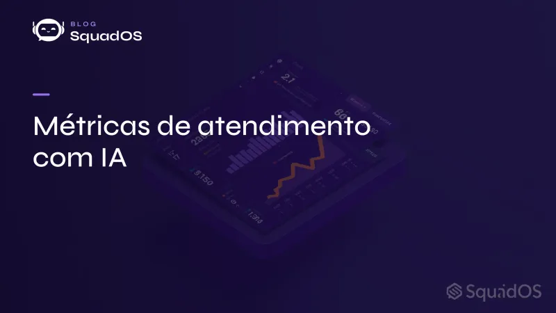 Métricas de atendimento com IA: CSAT, resolução e deflexão
