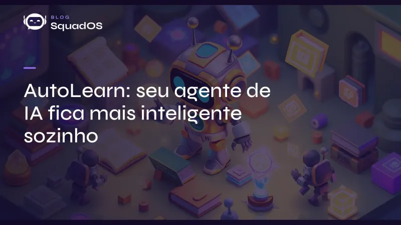 AutoLearn: seu agente de IA fica mais inteligente toda semana, sozinho