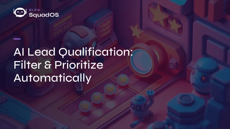 AI Lead Qualification: Filter & Prioritize Automatically