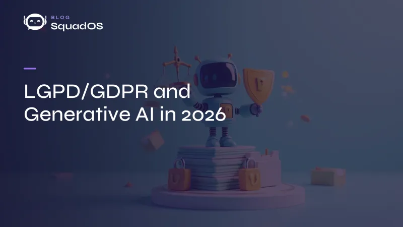 LGPD/GDPR and Generative AI in 2026