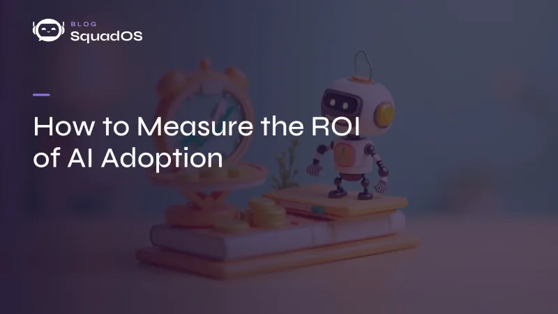 How to Measure the ROI of AI Adoption