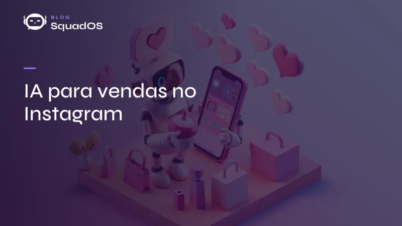 IA para vendas no Instagram: como automatizar DMs, comentários e respostas de stories